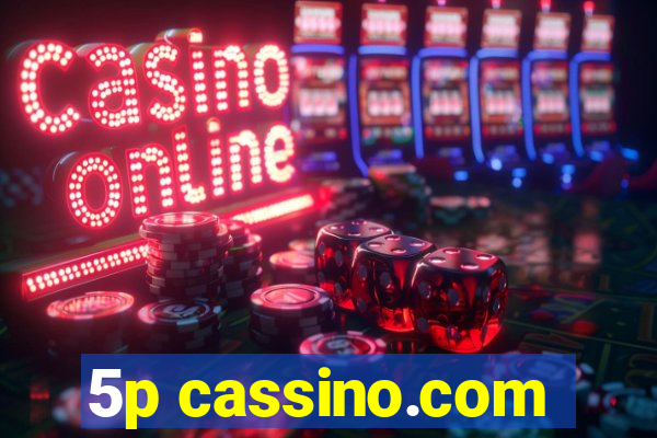 5p cassino.com