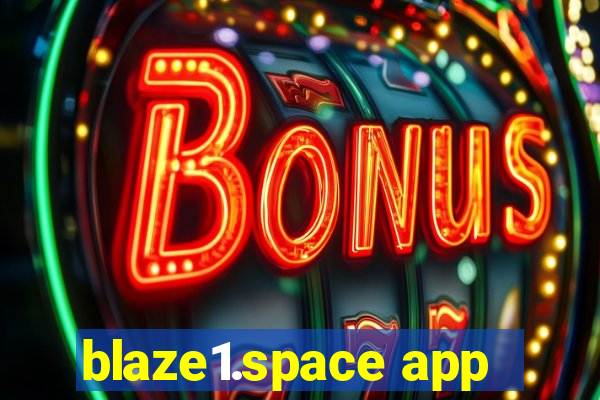 blaze1.space app