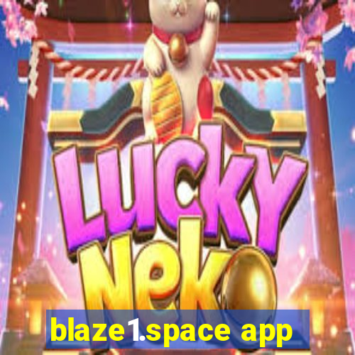 blaze1.space app