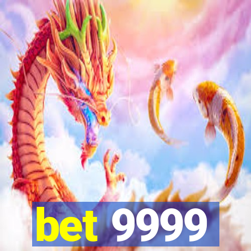 bet 9999