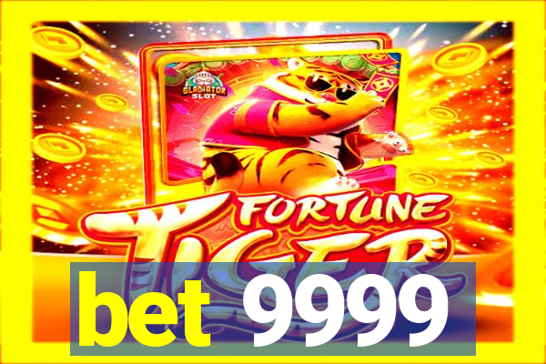 bet 9999