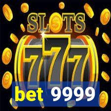 bet 9999