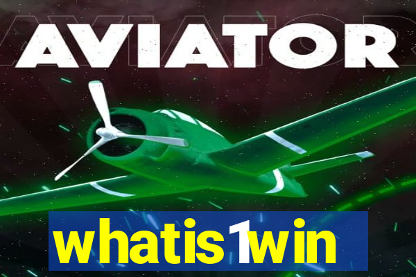 whatis1win