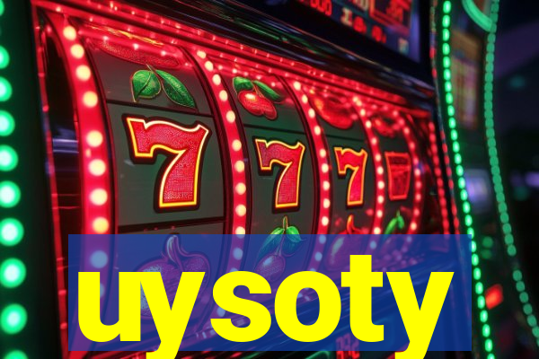 uysoty