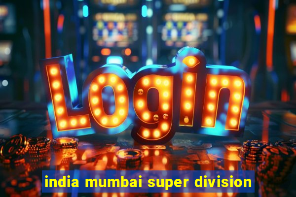 india mumbai super division