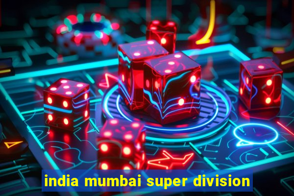 india mumbai super division
