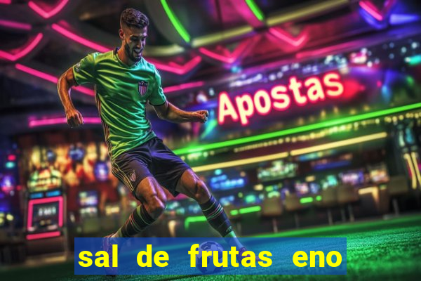 sal de frutas eno com coca cola