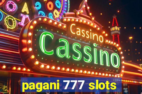 pagani 777 slots
