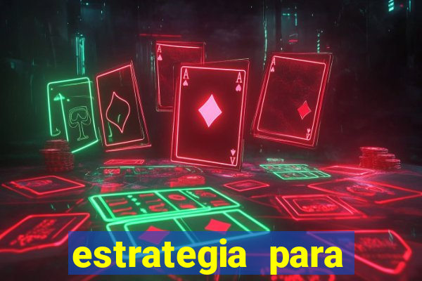 estrategia para jogar na roleta