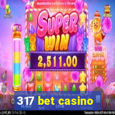 317 bet casino