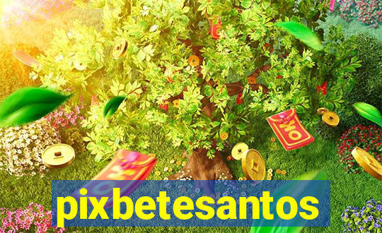 pixbetesantos