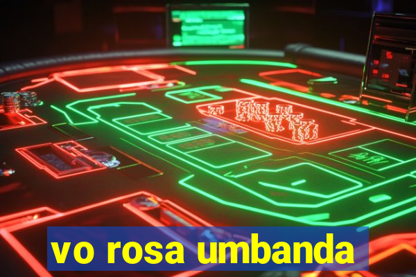 vo rosa umbanda