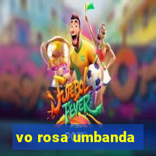 vo rosa umbanda