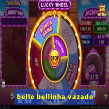 belle bellinha vazado