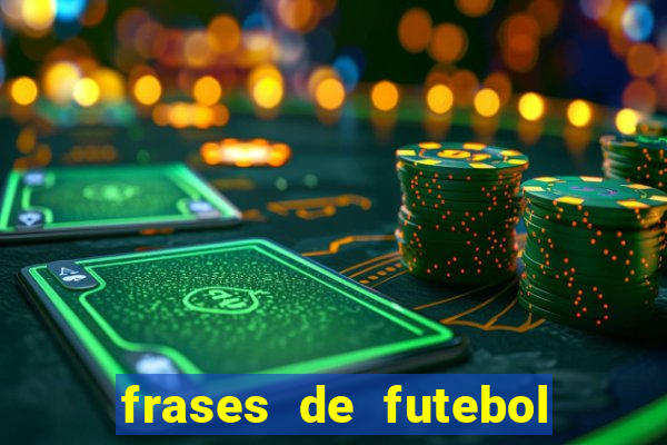 frases de futebol feminino para status tumblr