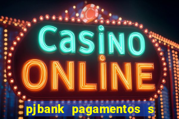 pjbank pagamentos s a 1
