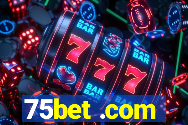 75bet .com