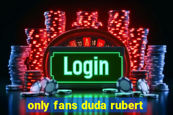 only fans duda rubert