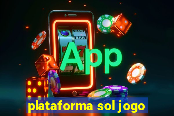 plataforma sol jogo