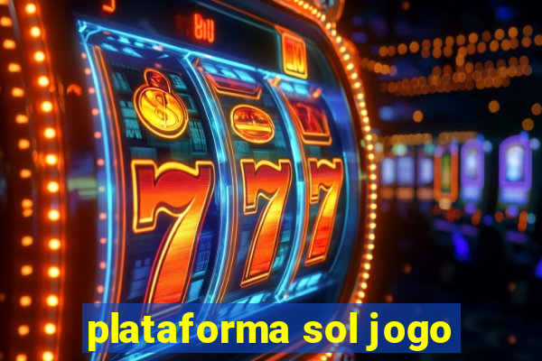 plataforma sol jogo