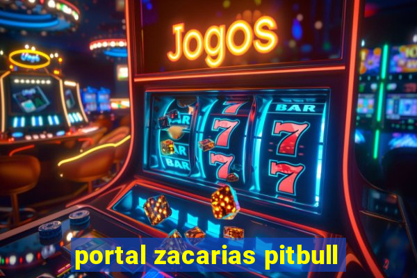 portal zacarias pitbull