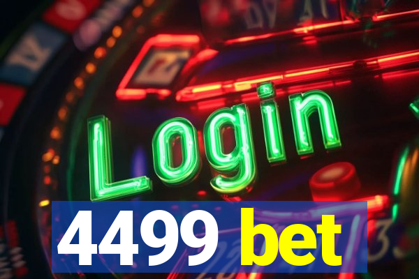 4499 bet
