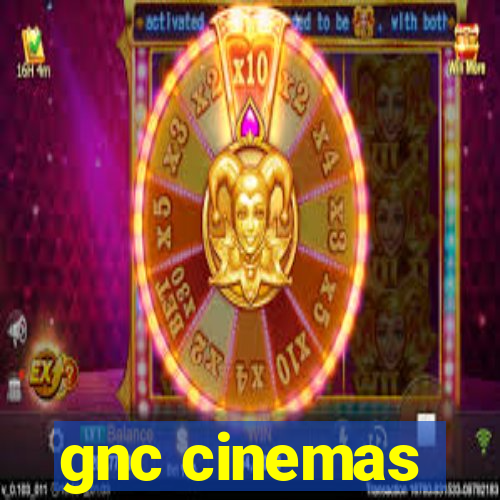 gnc cinemas