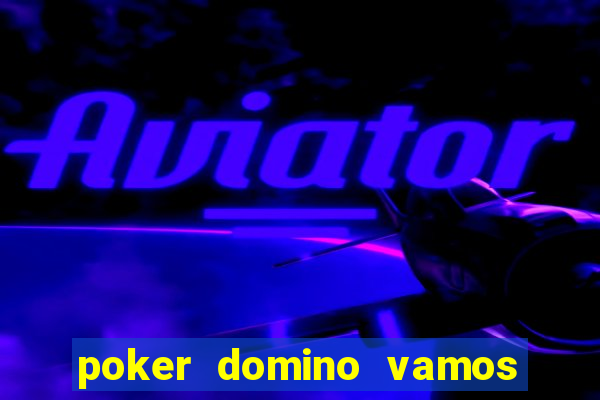 poker domino vamos penghasil uang
