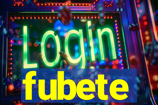 fubete