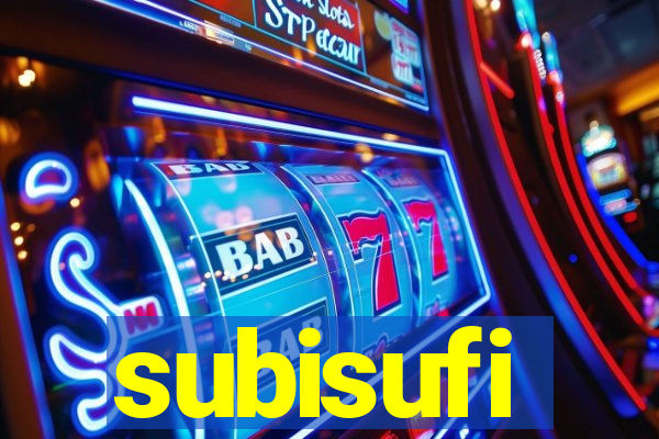 subisufi