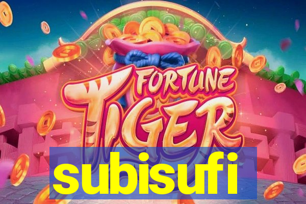 subisufi