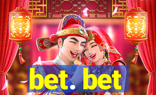 bet. bet