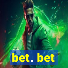 bet. bet