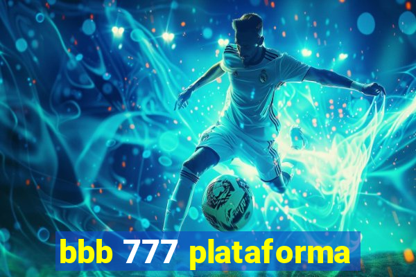 bbb 777 plataforma