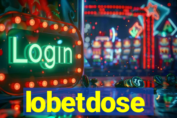 lobetdose