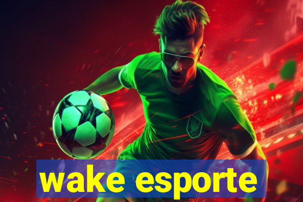 wake esporte