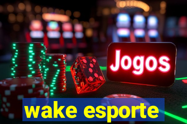 wake esporte