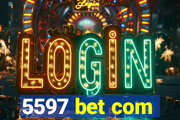 5597 bet com
