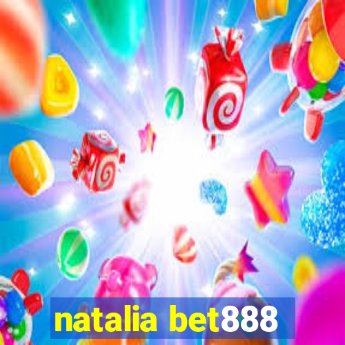 natalia bet888