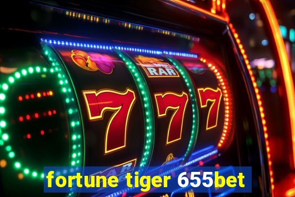 fortune tiger 655bet