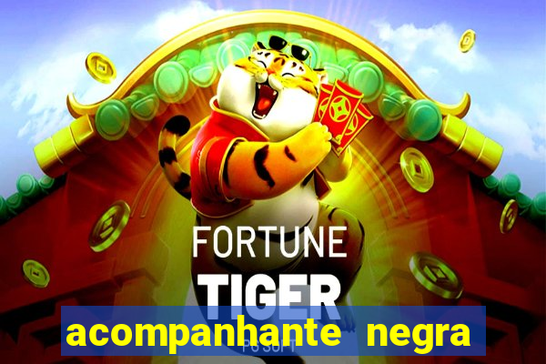 acompanhante negra porto alegre