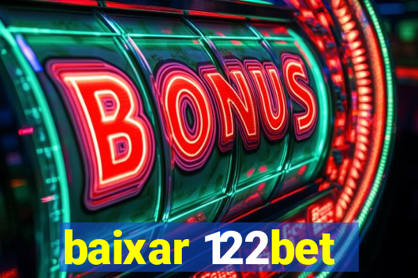baixar 122bet