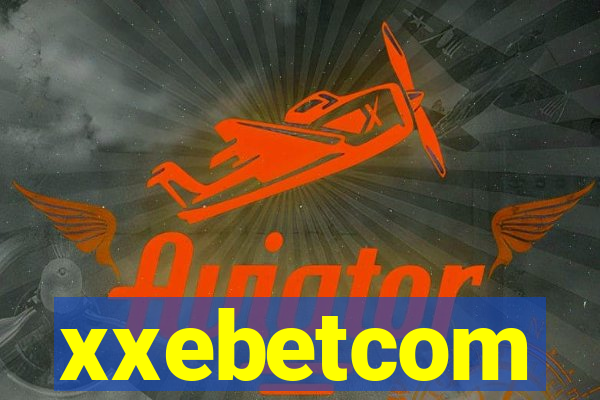 xxebetcom