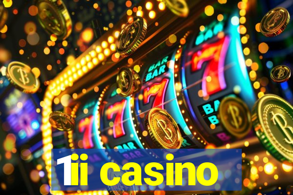 1ii casino