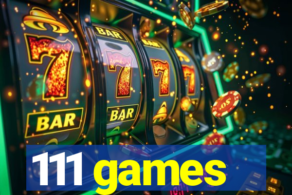 111 games