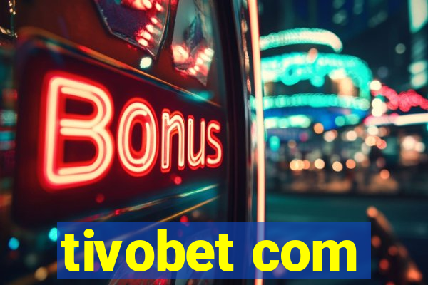 tivobet com