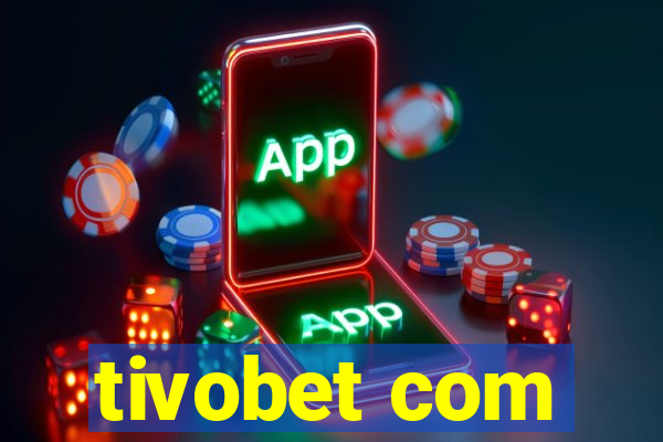tivobet com