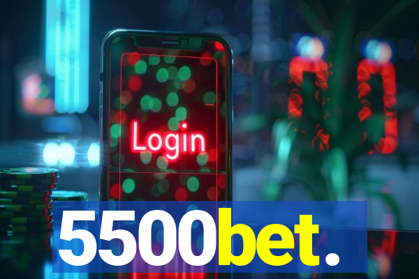 5500bet.