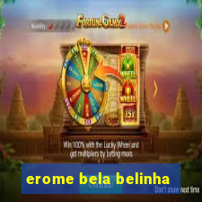 erome bela belinha