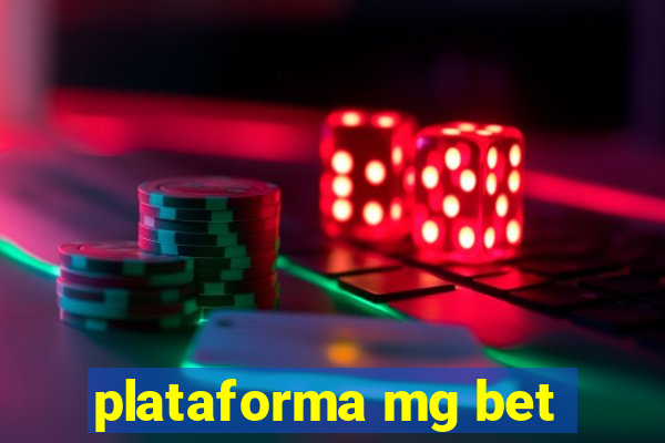 plataforma mg bet